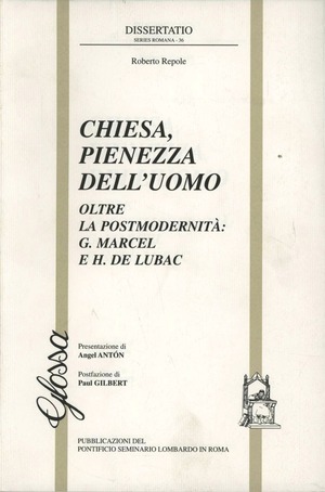 Chiesa, pienezza dell'uomo. Oltre la postmodernità. G. Marcel e H. de Lubac