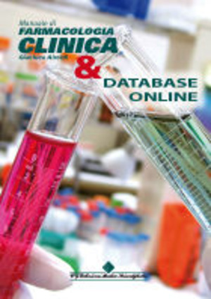 Manuale di farmacologia clinica. Tutti i farmaci secondo l'evidenza scientifica. Con CD-ROM