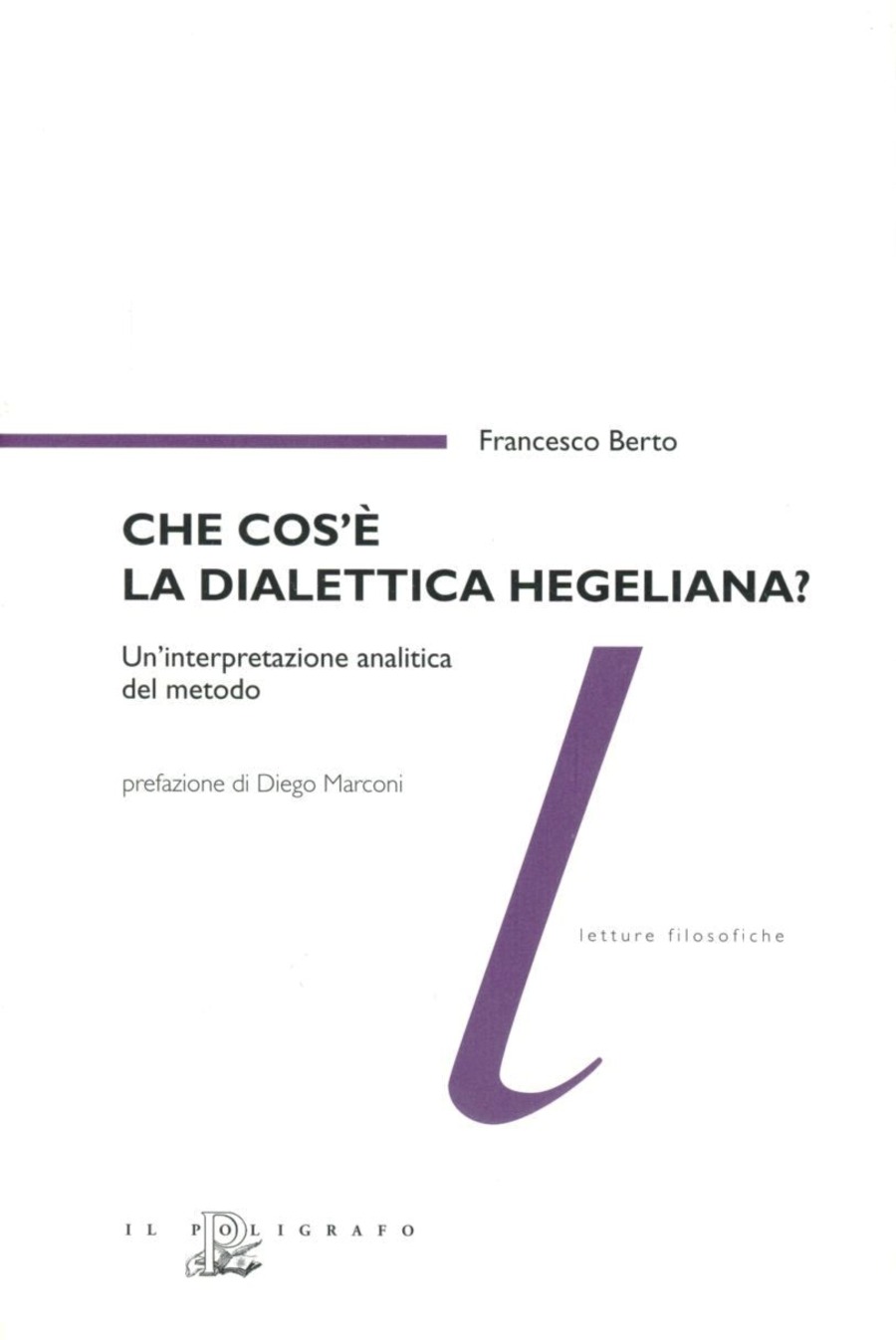 Che cos'è la dialettica hegeliana? Un'interpretazione analitica del metodo