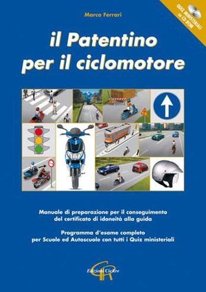 Il patentino per il ciclomotore. Con CD-ROM