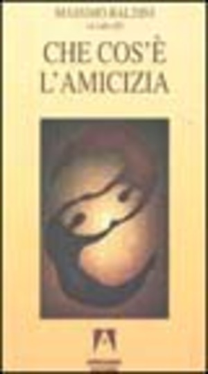 Che cos'è l'amicizia