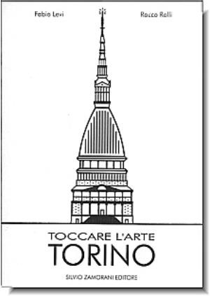 Toccare l'arte. Torino. Con audiocassetta