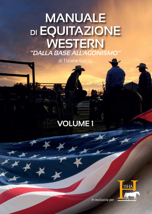 Manuale di equitazione western. «Dalla base all'agonismo»
