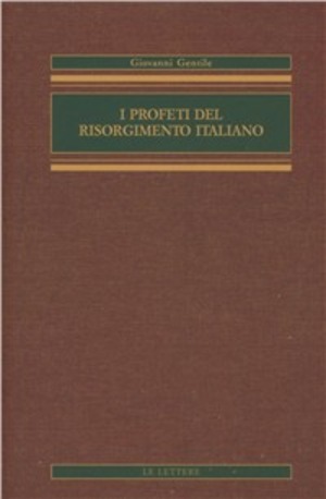 I profeti del Risorgimento italiano