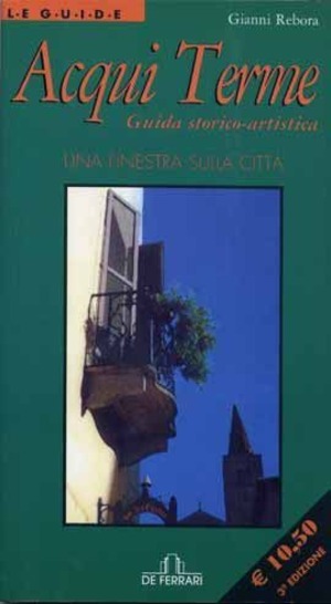 Acqui Terme. Una finestra sulla città