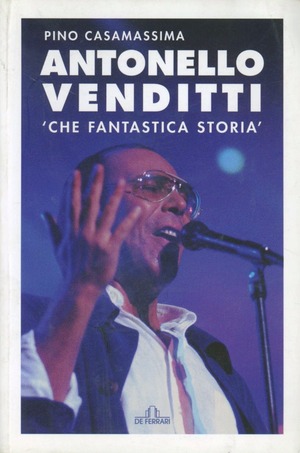 Antonello Venditti. Che fantastica storia