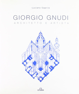 Giorgio Gnudi. Architetto e artista