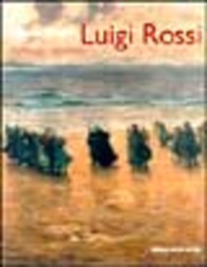 Luigi Rossi. Catalogo ragionato. Ediz. illustrata