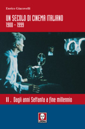 Un secolo di cinema italiano 1900-1999