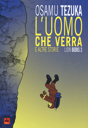 L' uomo che verrà e altre storie. Lion books