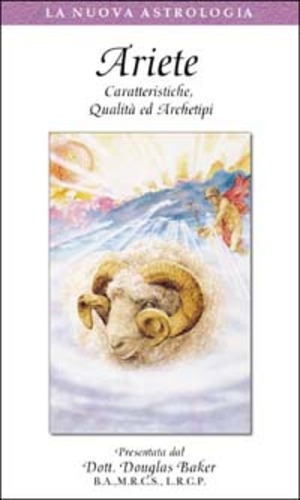 Ariete. Caratteristiche, qualità ed archetipi. Con videocassetta