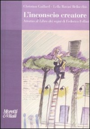 L' inconscio creatore. Attorno al «Libro dei sogni» di Federico Fellini