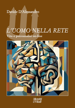 L' uomo nella rete. Vita e psicoanalisi on-line