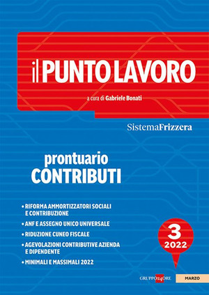 Il punto lavoro. Prontuario contributi 2022
