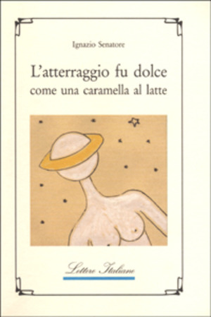 L' atterraggio fu dolce come una caramella al latte