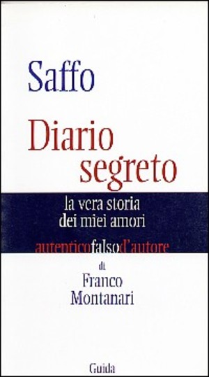 Saffo. Diario segreto. La vera storia dei miei amori