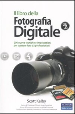 Il libro della fotografia digitale. Ediz. illustrata