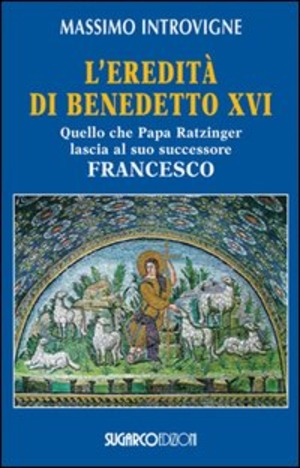 L' eredità di Benedetto XVI. Quello che papa Ratzinger lascia al suo successore Francesco