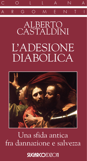 L' adesione diabolica. Una sfida antica fra dannazione e salvezza