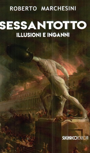 Sessantotto. Illusioni e inganni