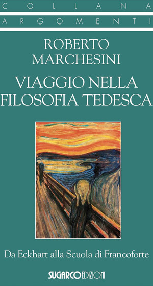 Viaggio nella filosofia tedesca. Da Eckhart alla Scuola di Francoforte