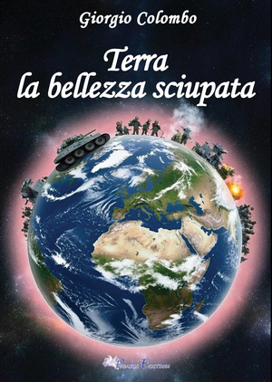 Terra. La bellezza sciupata