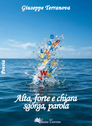 Alta, forte e chiara, sgorga parola
