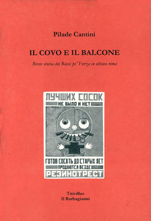 Il covo e il balcone. Breve storia dei Rossi per forza in ottava rima