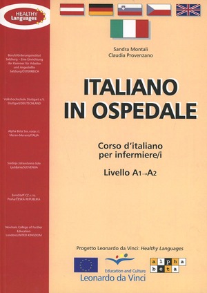 Italiano in ospedale. Corso d'italiano per infermieri. Livello A1-A2. Libro per lo studente