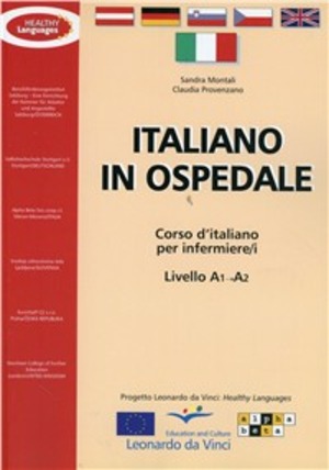 Italiano in ospedale. Corso d'italiano per infermieri. Livello A1-A2. Guida per l'insegnante