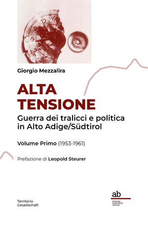 Alta Tensione. Guerra dei tralicci e politica in Alto Adige/Südtirol