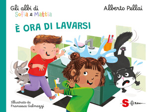 È ora di lavarsi. Gli albi di Sofia e Mattia. Ediz. a colori