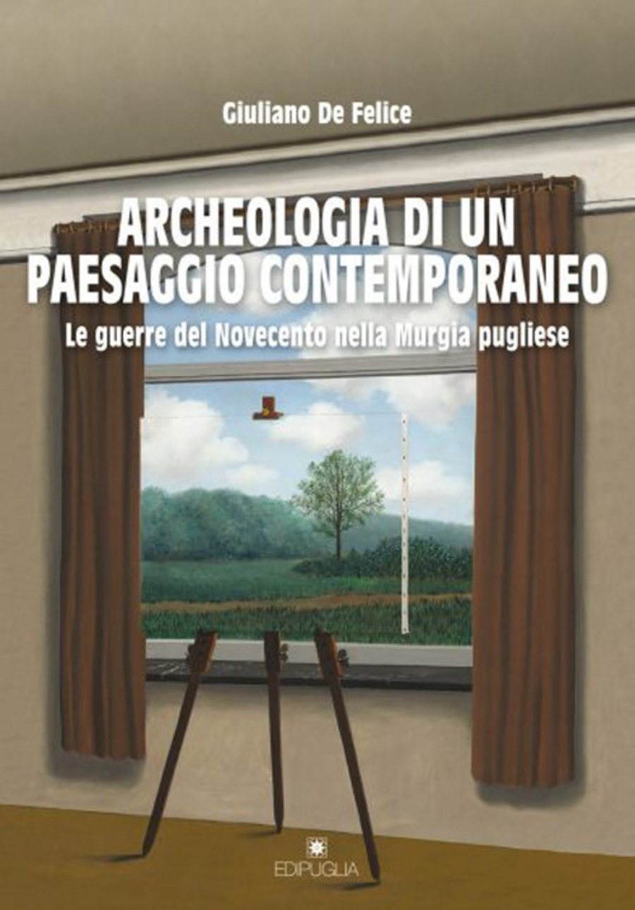 Archeologia di un paesaggio contemporaneo. Le guerre del Novecento nella Murgia pugliese