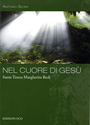 Nel cuore di Gesù. Santa Teresa Margherita Redi
