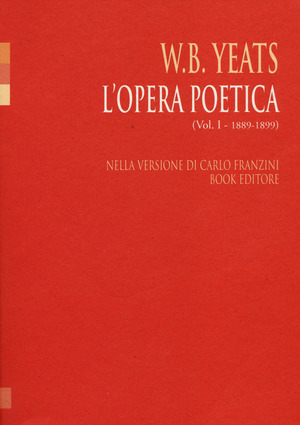 L' opera poetica. Ediz. italiana e inglese