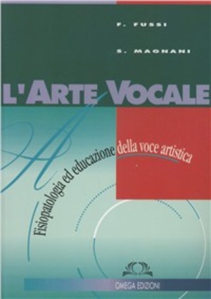 L' arte vocale. Fisiopatologia e riabilitazione della voce artistica