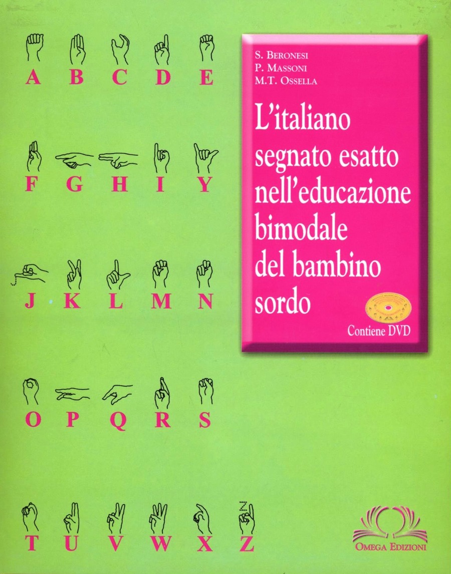 L' italiano segnato esatto nell'educazione bimodale del bambino sordo. DVD