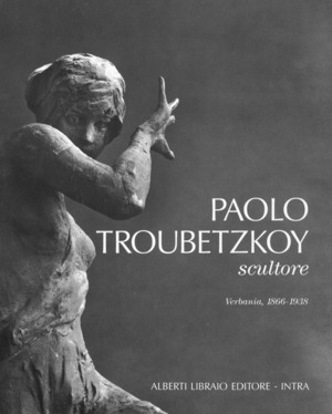 Paolo Troubetzkoy scultore (Verbania, 1866-1938)