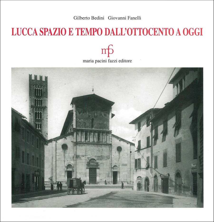 Lucca spazio e tempo. Dall'Ottocento a oggi