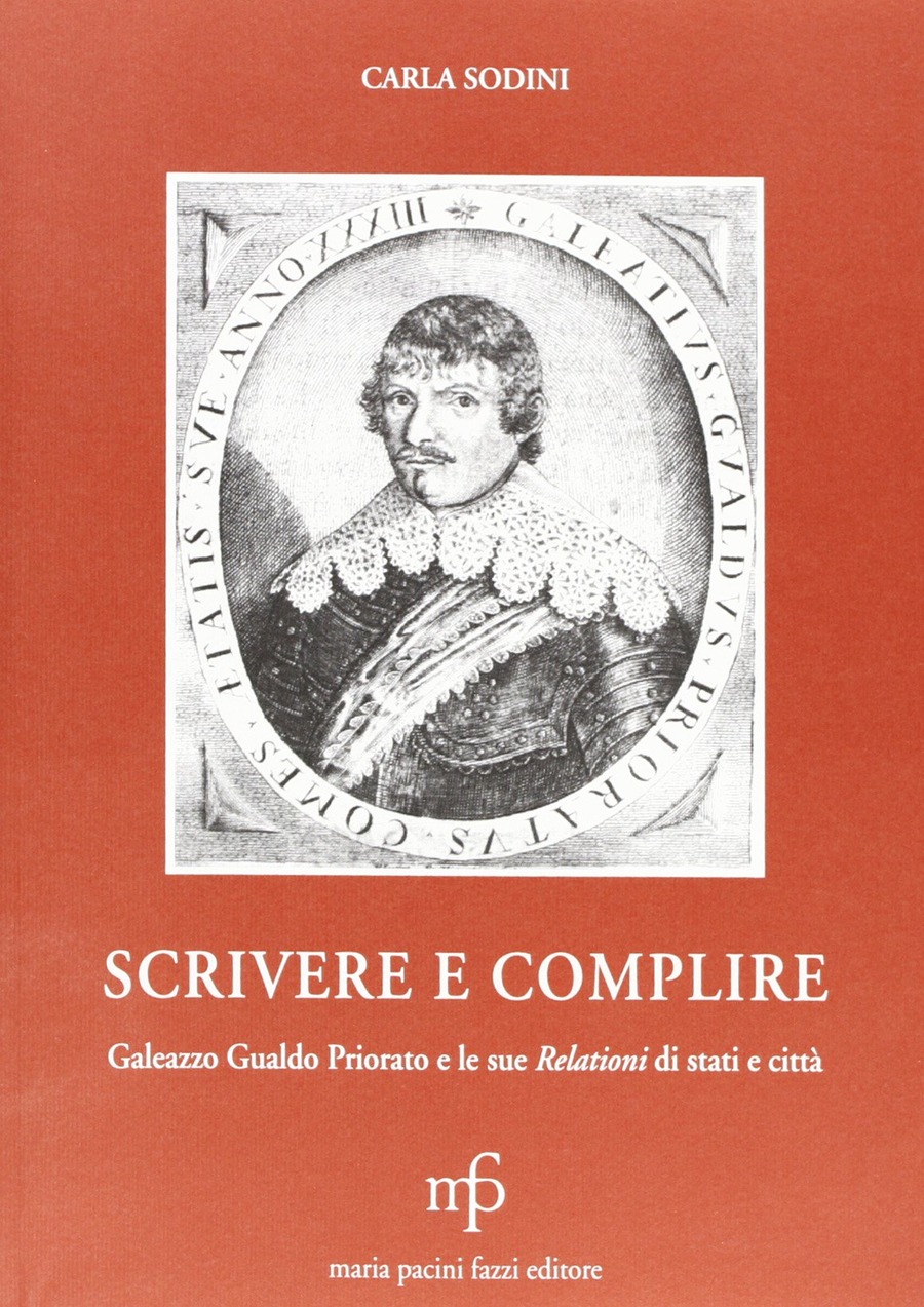 Scrivere e complire. Galeazzo Gualdo Priorato e le sue relazioni di Stati e città
