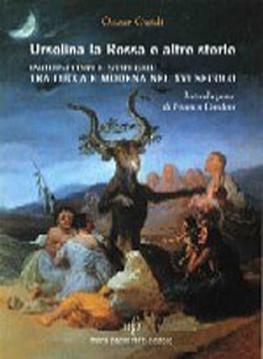 Ursolina la rossa e altre storie. Inquisitori e streghe tra Lucca e Modena nel XVI secolo