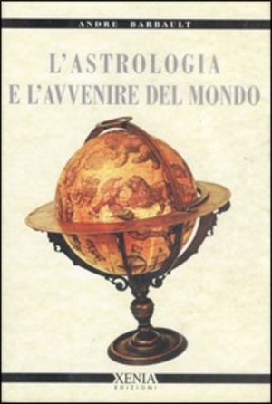 L' astrologia e l'avvenire del mondo