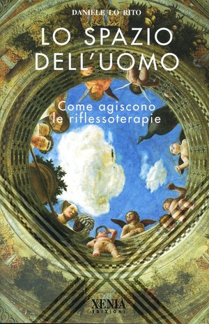 Lo spazio dell'uomo. Come agiscono le riflessoterapie