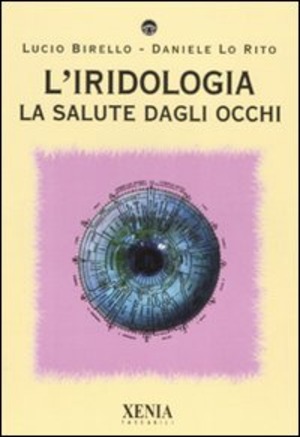 L' iridologia. La salute dagli occhi. Ediz. illustrata