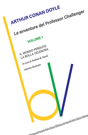 Il mondo perduto-La bolla velenosa. Le avventure del Professor Challenger