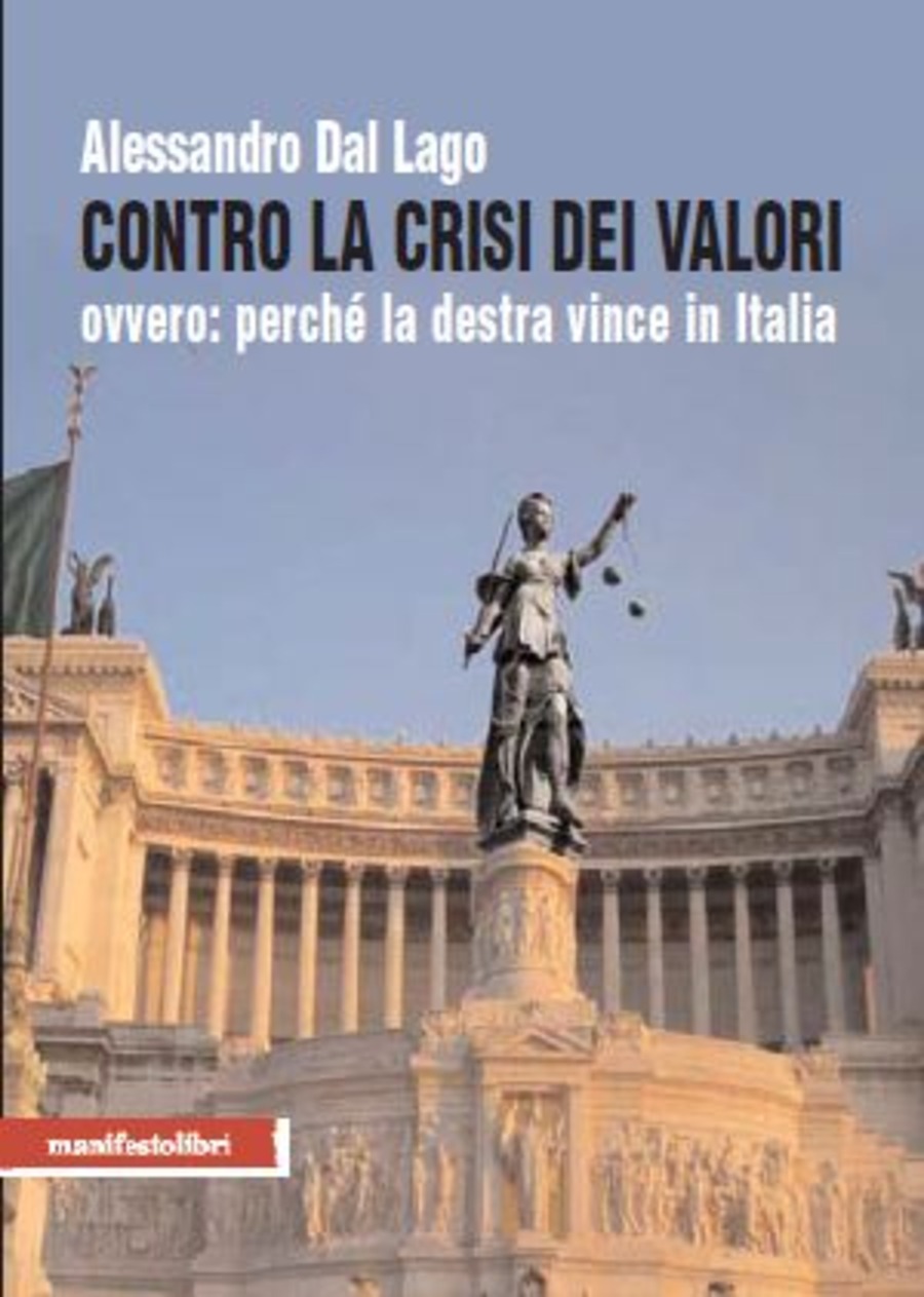 Contro la sinistra dei valori. Ovvero: perché la destra vince in Italia
