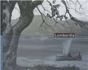 Lombardia. Ediz. italiana e inglese