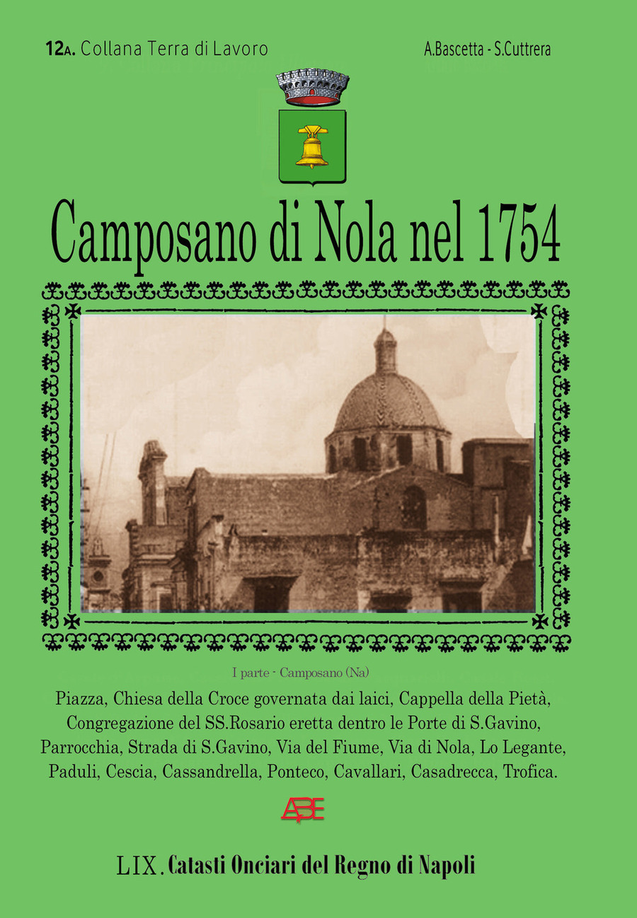 Camposano di Nola nel 1754. 12° Catasto Onciario della provincia di Principato Ultra, 59° dei Catasti del Regno di Napoli