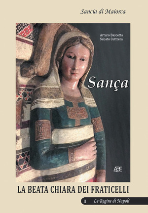 Sança. Sancia di Maiorca regina di Napoli