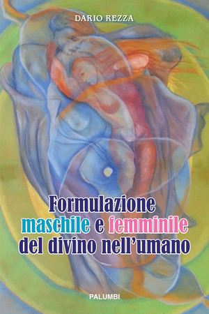 Formulazione maschile e femminile del divino nell’umano. Ediz. a spirale